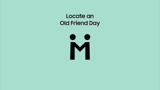 Samsung Locate an Old Friend Day