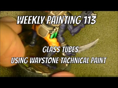 Weekly Painting 113 Glass tubes using Waystone technical paint