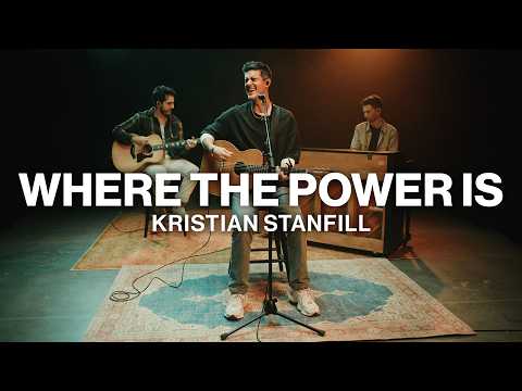 Where The Power Is - Kristian Stanfill