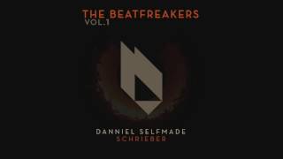 Danniel Selfmade - Schrieber (Original Mix) (Beatfreak Recordings)