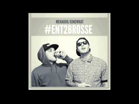 Menardo x Gingwhat #ENT2BROSSE - INTERLUDE (PROD. JOHN-ADAM HOWARD)