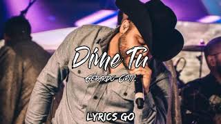 Dime Tú - Gerardo Ortiz (LETRA/LYRICS) | 2021