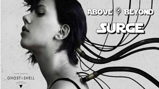 Above &amp; Beyond - Surge (Original Mix) | Ghost in the Shell Soundtrack |