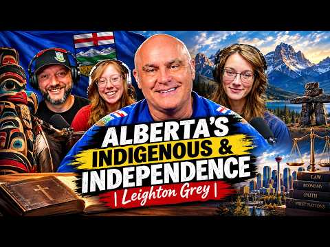 The Reality of Alberta's Indigenous & Independence | Leighton Grey