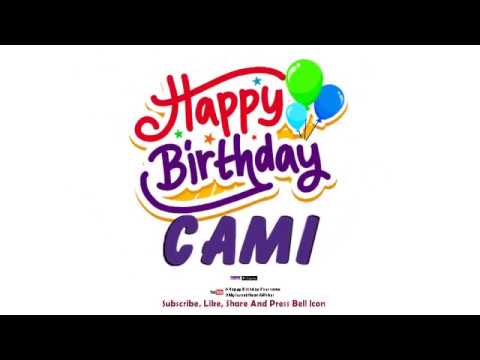 Happy Birthday Cami | Whatsapp Status Cami