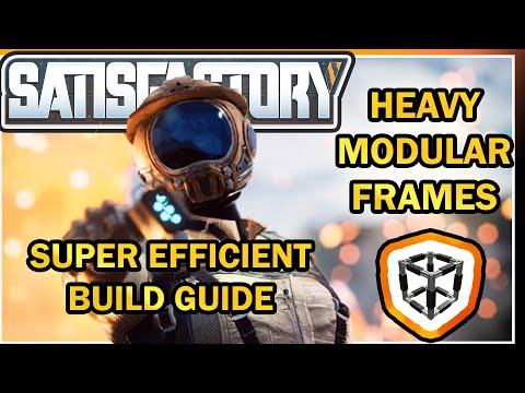 Heavy Modular Frames Super Efficient Build Guide [Satisfactory Game]