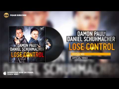 Damon Paul feat. Daniel Schuhmacher - Lose Control (Festival Mix)