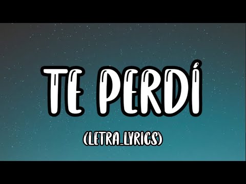 Andy Rivera, Beéle - Te Perdí (Letra_Lyrics)