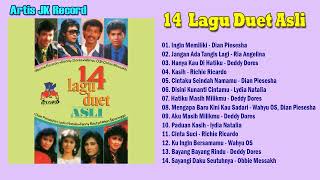 Download lagu 14 Lagu Duet Asli - Artis JK Record, Dian Piesesha, Ria Angelina, Deddy Dores, Wahyu OS mp3