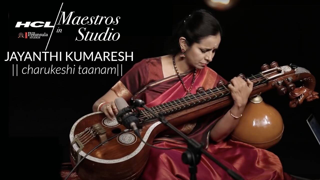 Jayanthi Kumaresh - Charukeshi Taanam | HCL Maestros in studio