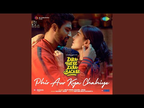 Phir Aur Kya Chahiye (From "Zara Hatke Zara Bachke") (Full Audio) — watch video