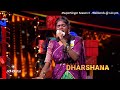 Glimpse Of Thaga Thaga Thaga Ena Aadava Song By Dharshana ️‍ Super Singer Season 11