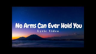 No Arms Can Ever Hold You - Chris Norman (Lyrics Video)