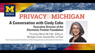 Privacy@Michigan "A Conversation with Cindy Cohn"