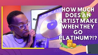 How much does an artist make when they go platinum?!?