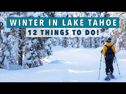 Lake Tahoe Winter Guide: TOP Winter Activities in Lake Tahoe