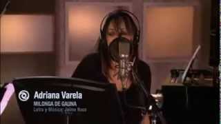 Adriana Varela   Milonga de Gauna