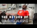 The Return of Sadio Mané