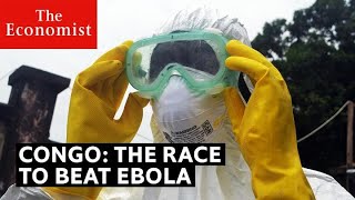 Congo: the race to beat Ebola