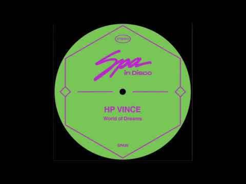 HP Vince - World of Dreams (Spa In Disco)