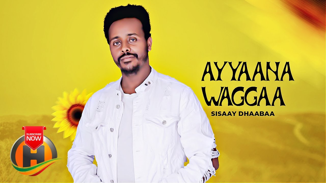 Ayyaana Waggaa by Sisaay Dhaabaa from Ethiopia | Popnable