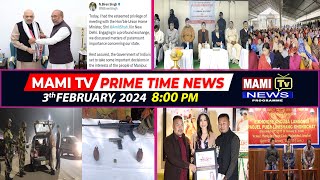 MAMI TV PRIME TIME MANIPURI NEWS  3RD FEB 2024  8: