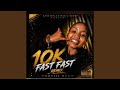 10k Fast Fast Feat Boujee Man