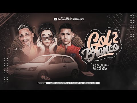 🔴 MC BALAKINHA, MC MORENA E GUI ANDRADE - GOL BRANCO 2 - REMIX BREGA FUNK