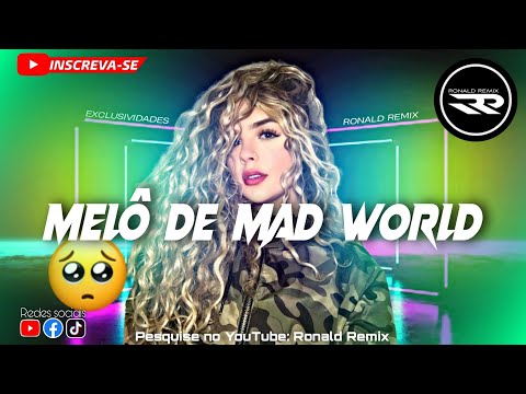 MELÔ DE MAD WORLD 2022 • Tears For Fears - Reggae Sad || Exclusiva Ronald Remix - Áudio Oficial