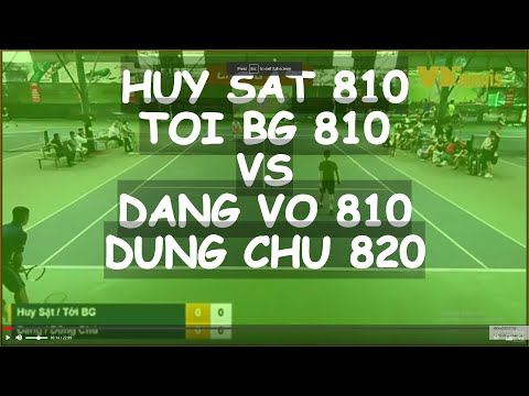 Huy Sat 810 - Toi Bg 810 🆚 Dang Vo 810 - Dung Chu 820 🎾 333 Vntennis - Vt6 - Double