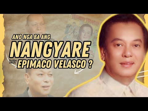 ANO NGA BA ANG NANGYARI KAY EPIMACO VELASCO???