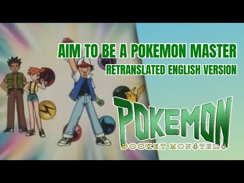 Aim to Be a Pokemon Master - Early Mix | Pokémon Retranslated