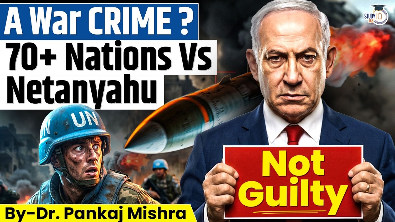 A War Crime? 70+ Nations vs Netanyahu | Is UN Failing? | Lebanon Attack | StudyIQ IAS