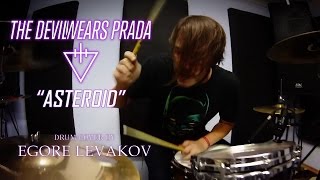 The Devil Wears Prada - Asteroid (Egore Levakov Drum Cover)