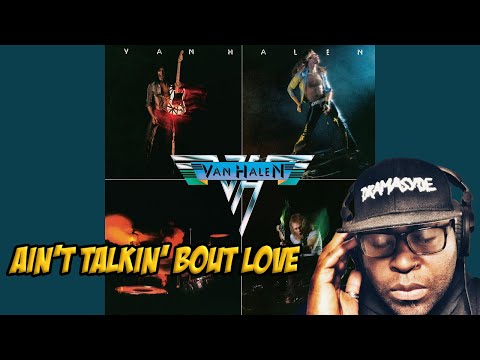 First Time Hearing | Van Halen |  Aint' Talkin 'Bout Love | Reaction Video