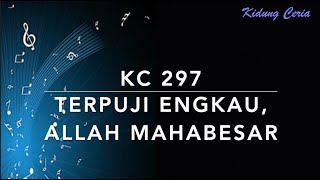 Download lagu Kidung Ceria KC 297 — Terpuji Engkau, Allah Mahabesar mp3 Download lagu Kidung Ceria KC 297 — Terpuji Engkau, Allah Mahabesar mp3