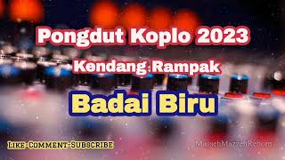 Download lagu Badai Biru Dangdut Koplo Kendang Rampak Terbaru | Pongdut Koplo mp3