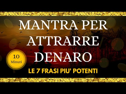 💲 Mantra per 𝐀𝐭𝐭𝐫𝐚𝐫𝐫𝐞 𝐃𝐞𝐧𝐚𝐫𝐨 Immediatamente! 💲 Le 7 Frasi più Potenti | FREQUENZA MERKABA