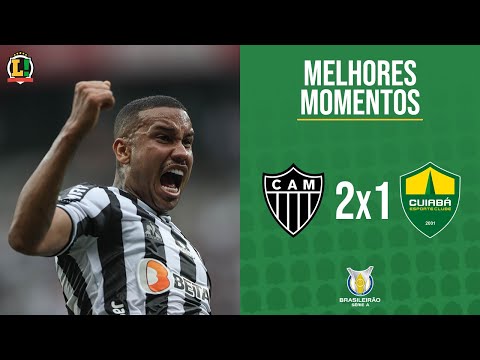 ATLÉTICO-MG 2 X 1 CUIABÁ - SÉRIE A - MELHORES MOMENTOS - 28ª RODADA