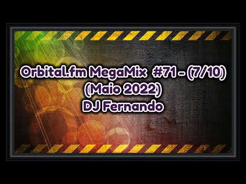 Orbital.fm MegaMix - #71 (Maio 2022) - DJ Fernando (7-10)