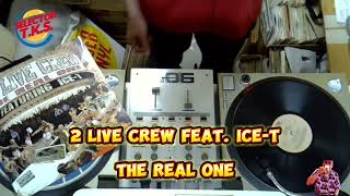 2 LIVE CREW feat. ICE-T - THE REAL ONE