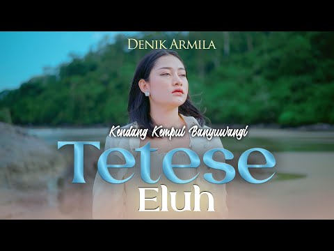 Denik Armila - TETESE ELUH   ||   Kendang Kempul Banyuwangi ~ Official Music Video