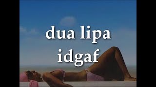 dua lipa - idgaf (official lyrics)