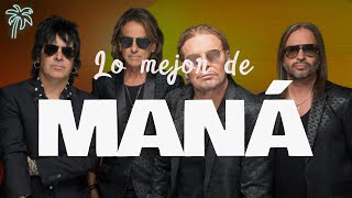 Lo Mejor de Maná – Grandes Éxitos 2025 (Letra/Videolyrics)
