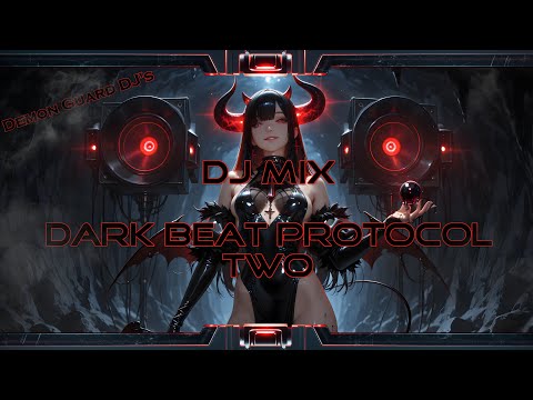 Dark Beat Protocol TWO [DJ Mix / Aggrotech / Industrial / EBM  / Dark-Techno]