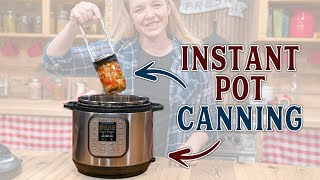 Pressure Canning in an Instant Pot