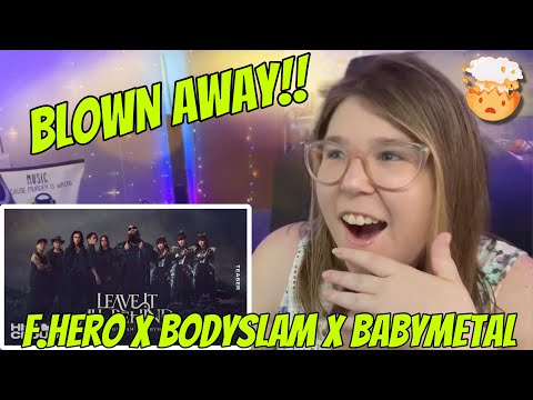 F.HERO x BODYSLAM x BABYMETAL - LEAVE IT ALL BEHIND [Official MV] (REACTION)
