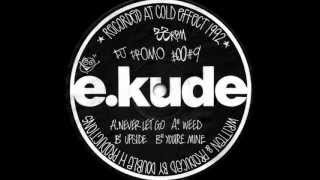 e.kude - Never Let Go