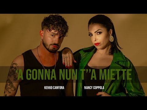 Kekko Canfora feat Nancy Coppola - ‘A gonna nun t’’a miette (Video Ufficiale 2024)