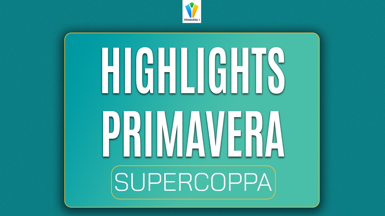 FIORENTINA-ATALANTA | HIGHLIGHTS | SUPERCOPPA PRIMAVERA 2026